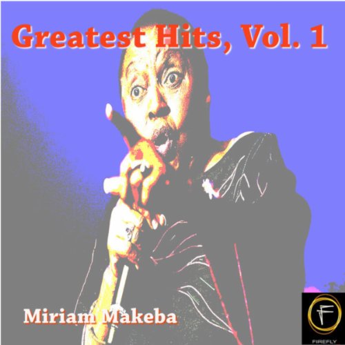 Amazon MusicでMIRIAM MAKEBAのGreatest Hits, Vol. 1を再生する