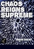  Chaos Reigns Supreme