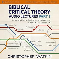 Biblical Critical Theory Audio Lectures, Part 1 Audiolibro Por Christopher Watkin arte de portada