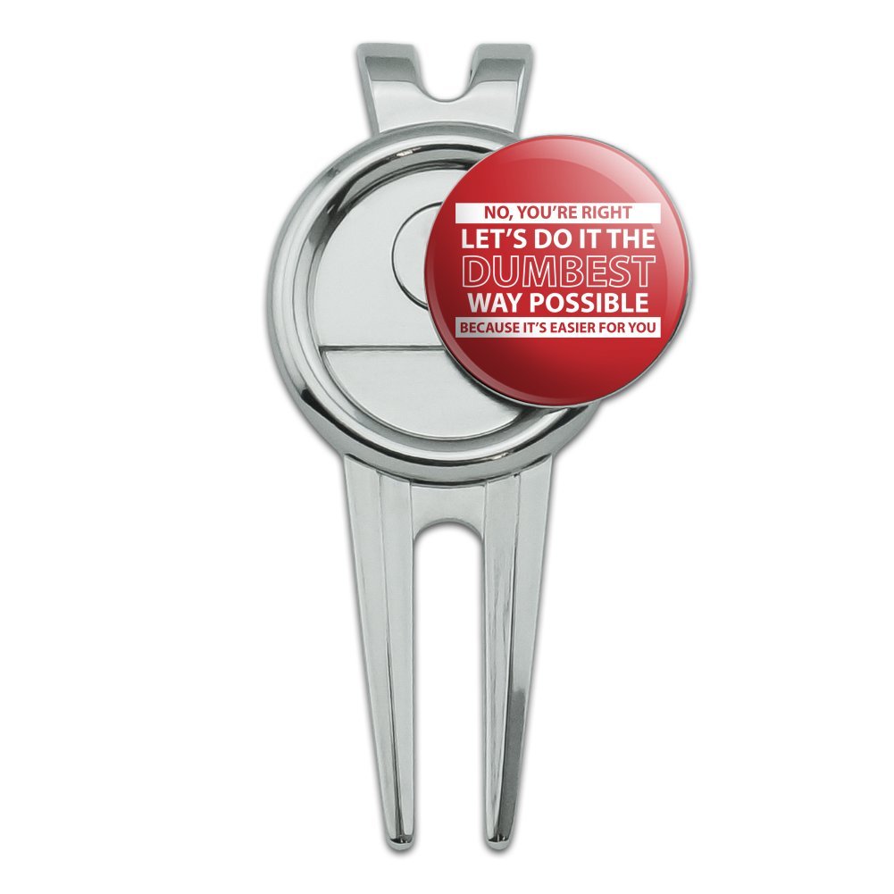 GRAPHICS & MORE Let's Do It The Dumbest Way Possible Funny Golf Divot Repair Tool and Ball Marker