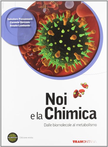  Noi e la chimica 5. Dalle biomolecole al metabolismo. Per le Scuole superiori. Con espansione online