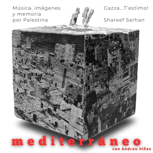 Mediterr&aacute;neo - M&uacute;sica, im&aacute;genes y memoria por Palestina - 25/01/26 copertina