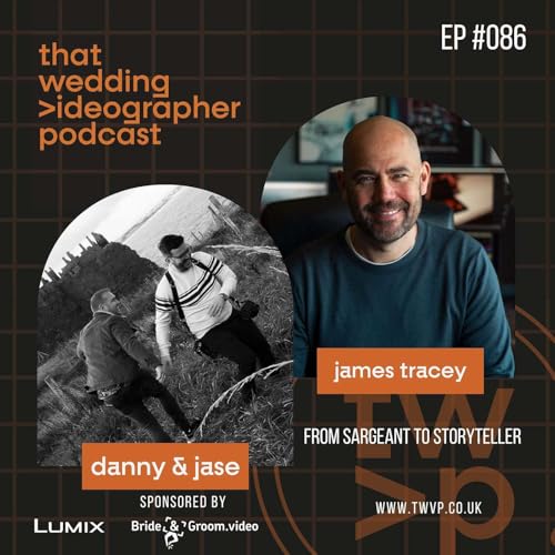 『Ep. 086 - From Police Sergeant to Wedding Storyteller with James Tracey』のカバーアート