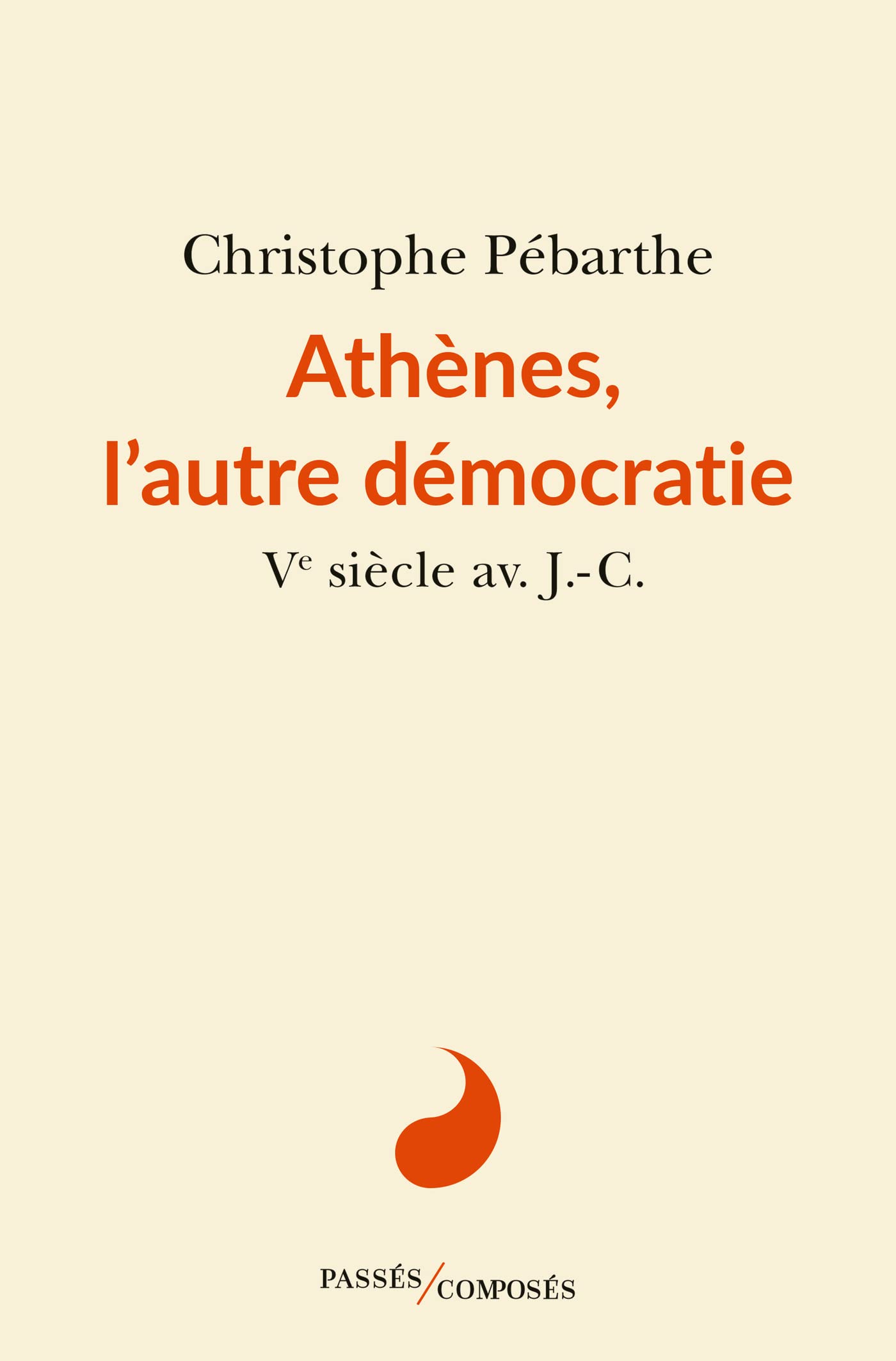 Athènes, l'autre démocratie: Ve siècle