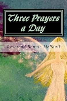 Paperback Three Prayers a Day: The Healing Transforming Power of Scriptures Book