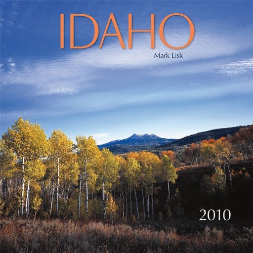 Idaho 2010 Calendar (State Calendar) Lisk, Mark 9780882407890 Amazon