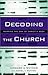 Decoding the Church: Mapping the DNA of Christ's Body