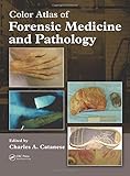 Color Atlas of Forensic Medicine and Pathology