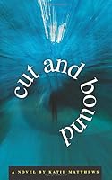 Cut and Bound 151932216X Book Cover
