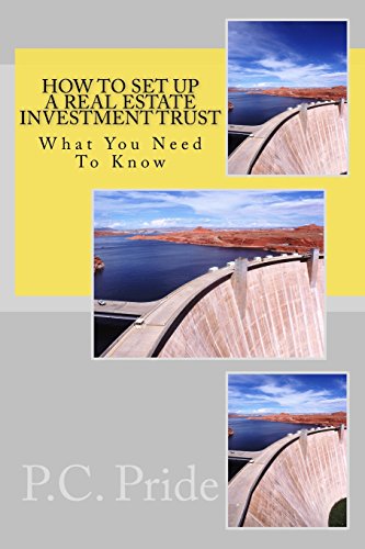 How To Set Up A Real Estate Investment Trust How To Set Up A Real Estate Investment Trust