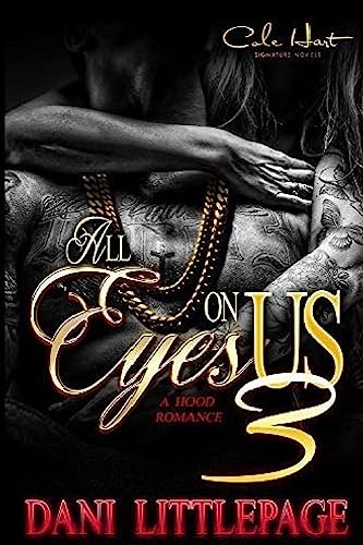 All Eyes On Us 3: A Hood Romance