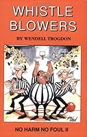 Whistle Blowers: A No Harm/No Foul Sequel 0913617164 Book Cover