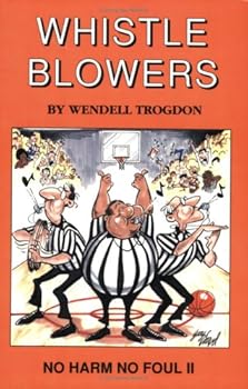 Paperback Whistle Blowers: A No Harm/No Foul Sequel Book