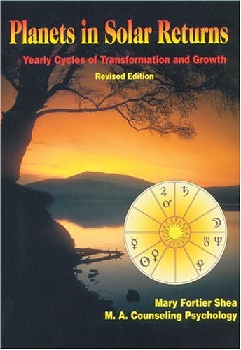 Planets in Solar Returns: Yearly Cycles of Transformation & Growth Paperback – February 1, 1998