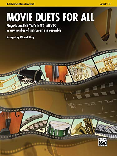 Movie Duets for All: B-Flat Clarinet, Bass Clarinet: Playable on Any Two Instruments or Any Number of Instruments in Ensemble (Instrumental Ensembles for All)
