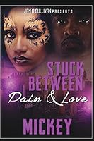 Stuck Between Pain and Love 1517700167 Book Cover