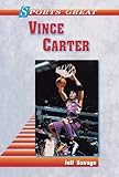  Sports Great Vince Carter (Sports Great Books)