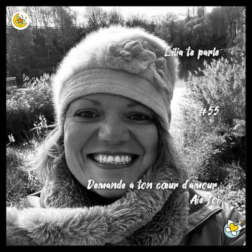 #55 Demande &agrave; ton coeur d'amour depuis la m&egrave;re cr&eacute;atrice