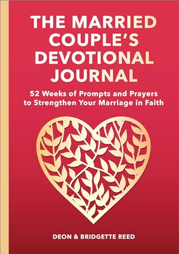 The Married Couple's Devotional Journal: 52 Weeks...