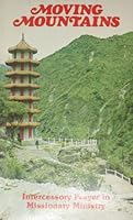 Moving Mountains Intercessory Prayer in Missionary Ministry B000E31PGQ Book Cover