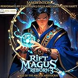 Rift Magus Reborn 3: Rise of the Arcane Aristocrat