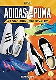  Adidas vs. Puma: A Long-Running Rivalry (Versus)