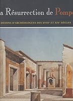 résurrection de Pompéi: dessins d'archéologues des XVIIIe et XIXe siècles 2912257174 Book Cover