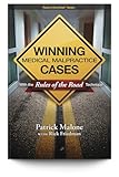 Winning Medical Malpractice Cases with Rules of the Road Technique