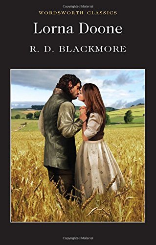 Lorna Doone (Wordsworth Classics) of R.D. Blackmore New Edition on 07 November 1993