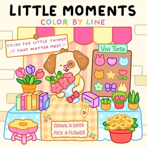 Little Moments: Color By Line Coloring Book for Adults & Teens with Vibrant Outlines for Calm and Cozy Days