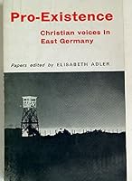 Pro - Existence. Christian Voices in East Germany: 1954 - 1963. B000L4ZFL4 Book Cover