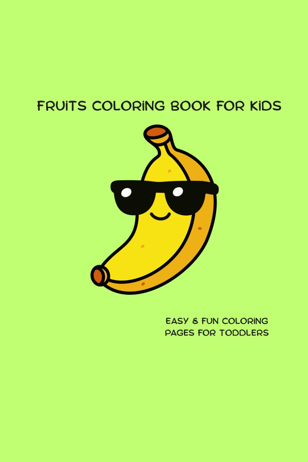 Fruits Coloring Book for Kids: Fun Coloring Pages for Kids & Toddlers