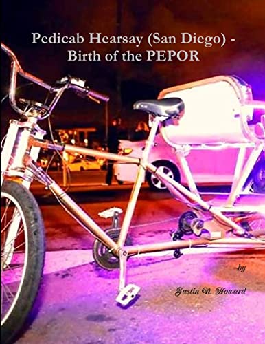 Pedicab Hearsay (San Diego) - Birth of the PEPOR