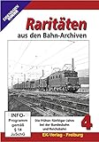  Raritäten aus den Bahn-Archiven 4 - Die frühen fünfziger Jahre bei der Bundesbahn und der Reichsbahn