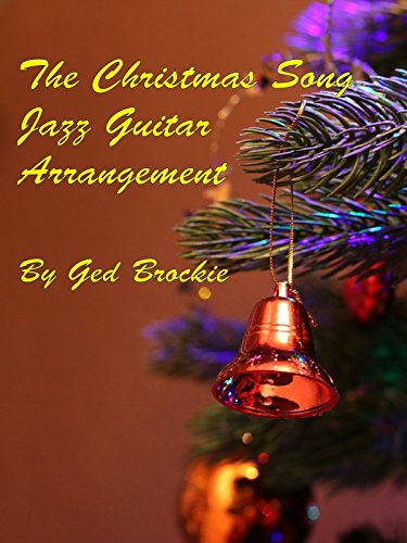 The Christmas Song - Jazz Guitar Arrangement by Ged Brockie