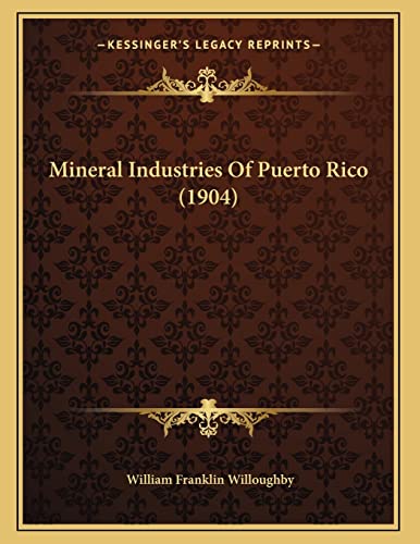 Mineral Industries Of Puerto Rico (1904)