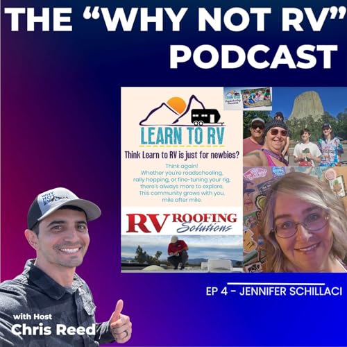 Workcamping and Growing a business on the Road Jennifer Shillaci - Ep4 of The "Why Not RV" Podcast