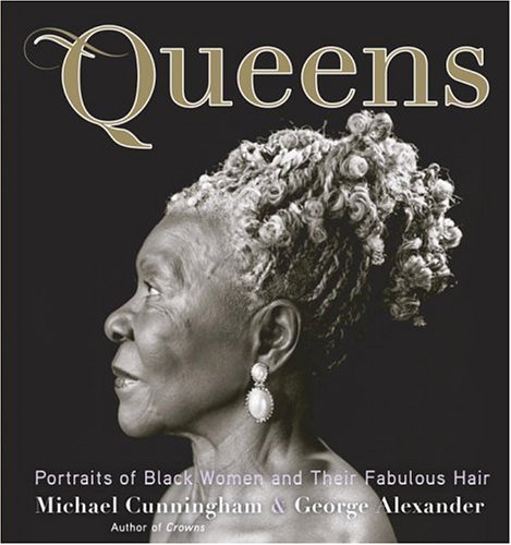 Queens: Portraits of Black Women and their Fabulous Hair