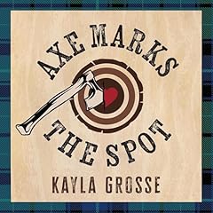Axe Marks the Spot Audiolibro Por Kayla Grosse arte de portada