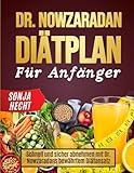 Dr. Nowzaradan Diätplan für Anfänger: Schnell und sicher abnehmen mit Dr. Nowzaradans bewährtem Diätansatz