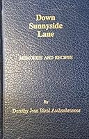 Down Sunnyside Lane: Memories and recipes 0961943912 Book Cover