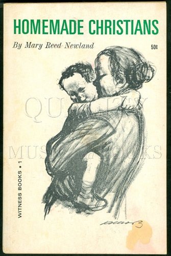 Homemade Christians (Witness book): Newland, Mary Reed: Amazon.com: Books