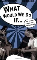 What Would We Do If... 1555177204 Book Cover