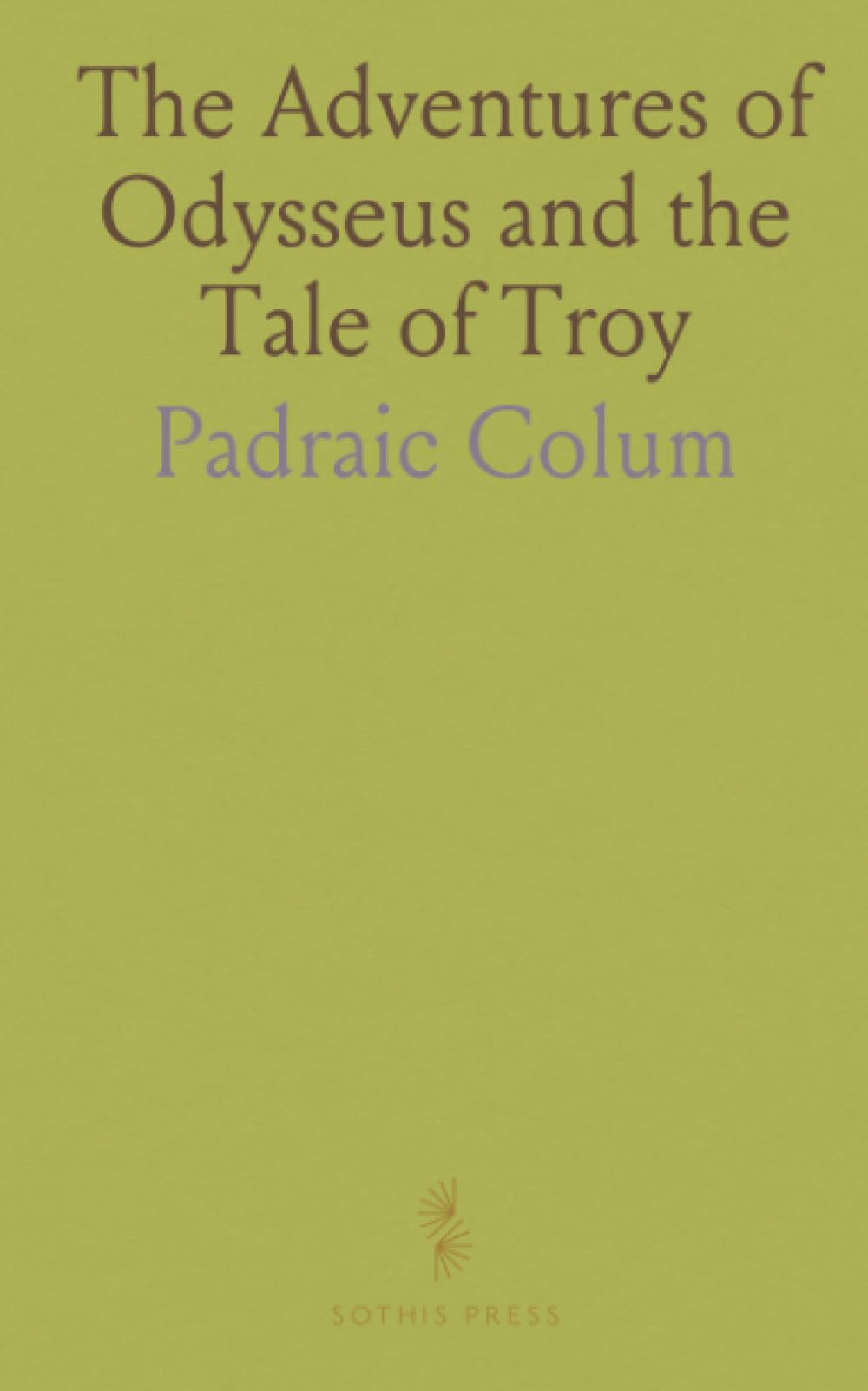 The Adventures of Odysseus and the Tale of Troy