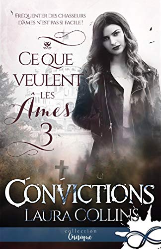 Convictions: Ce que veulent les âmes, T3