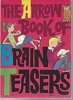 Arrow Book of Brain Teasers B0007EPX7O Book Cover