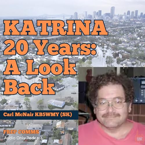『20 Years After Katrina: Remembering Carl (KB5WMY-SK) and Amateur Radio’s Role』のカバーアート