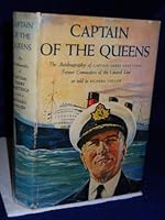 Captain of the Queens: the autobiography of Captain Harry Grattidge, former Commadore of the Cunard Line. B00B40C8AA Book Cover