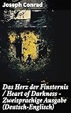  Das Herz der Finsternis / Heart of Darkness - Zweisprachige Ausgabe (Deutsch-Englisch): Bilingual edition (German-English)