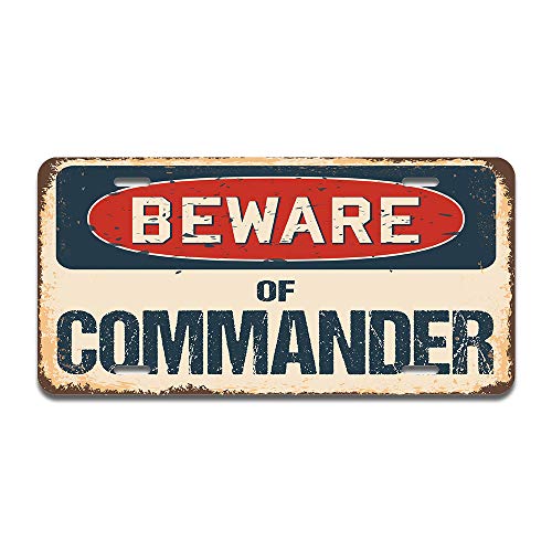 SignMission Beware of Commander Aluminum License Plate | License Plate 12" X 6" Fits Any Car, Truck, SUV, RV, or Trailer | Made in The USA
